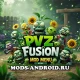 PvZ Fusion Edition 2.5.1 Взлом (Мод Меню, Много Денег, Солнца) на Андроид